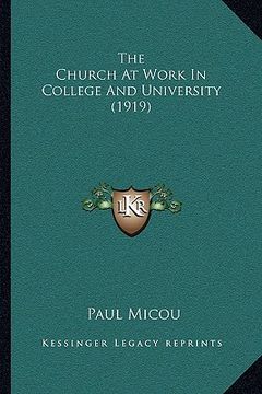 portada the church at work in college and university (1919) (in English)