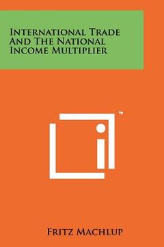 portada international trade and the national income multiplier (en Inglés)