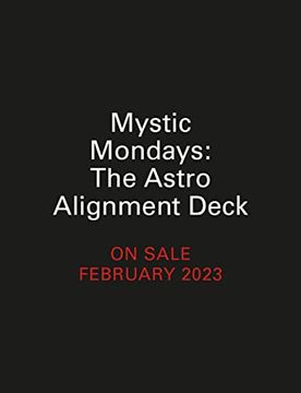 portada Mystic Mondays: The Astro Alignment Deck: A Deck and Guidebook for Celestial Connection (en Inglés)