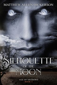 portada Silhouette of the Moon: Age of Shadows: Book 2 (in English)