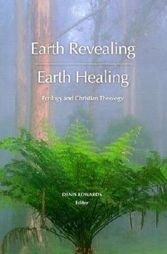 portada earth revealing - earth healing: ecology and christian theology (in English)
