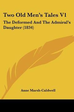 portada two old men's tales v1: the deformed and the admiral's daughter (1834)
