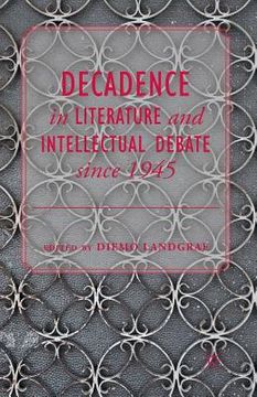portada Decadence in Literature and Intellectual Debate Since 1945 (en Inglés)