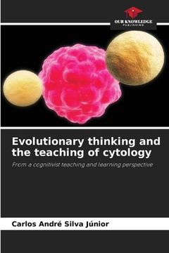 portada Evolutionary thinking and the teaching of cytology (in English)