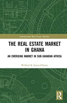 portada The Real Estate Market in Ghana: An Emerging Market in Sub-Saharan Africa (Routledge International Real Estate Markets Series) (in English)