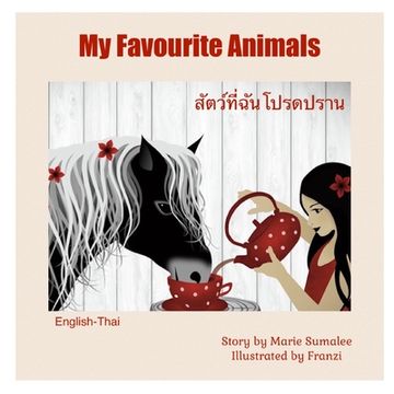 portada My Favourite Animals สัตว์ที่ฉันโปรดปรา&#3 (en Inglés)