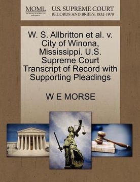 portada w. s. allbritton et al. v. city of winona, mississippi. u.s. supreme court transcript of record with supporting pleadings (in English)