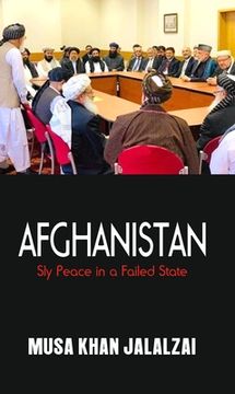 portada Afghanistan: Sly Peace in a Failed State