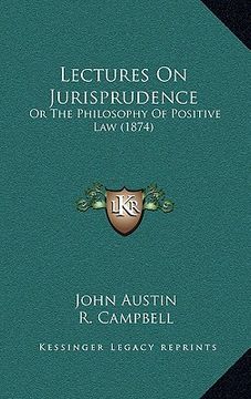 portada lectures on jurisprudence: or the philosophy of positive law (1874) (en Inglés)