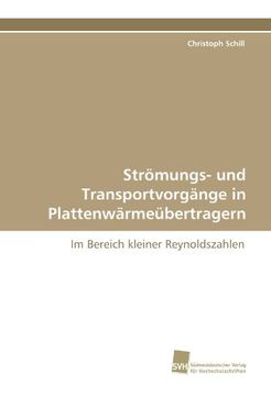 portada Strömungs- und Transportvorgänge in Plattenwärmeübertragern: Im Bereich kleiner Reynoldszahlen