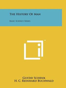 portada the history of man: basic science series (in English)