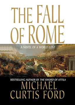 portada The Fall of Rome: A Novel of a World Lost (in English)