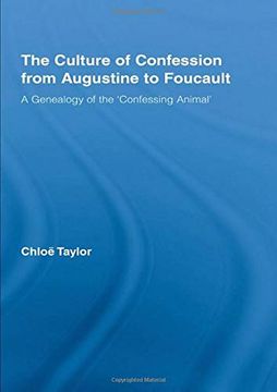 portada The Culture of Confession From Augustine to Foucault: A Genealogy of the 'confessing Animal' (Studies in Philosophy) (en Inglés)