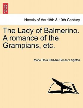 portada the lady of balmerino. a romance of the grampians, etc. (en Inglés)