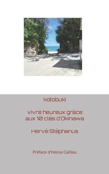 portada kotobuki: vivre heureux grâce aux 10 clés d'Okinawa (en Francés)