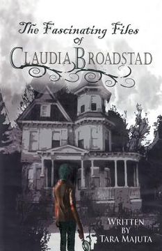 portada The Fascinating Files of Claudia Broadstad (en Inglés)