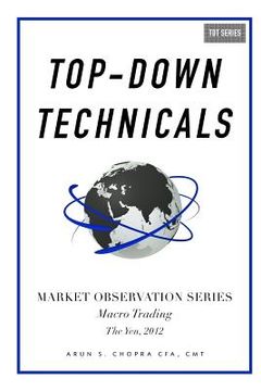 portada Top-Down Technicals: Macro Trading, The Yen 2012 (en Inglés)