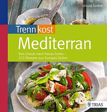 portada Tennkost Mediterran: Den Urlaub Nach Hause Holen - 120 Rezepte aus Europas Süden 