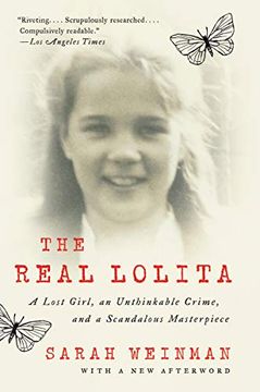 portada The Real Lolita: A Lost Girl, an Unthinkable Crime, and a Scandalous Masterpiece (en Inglés)