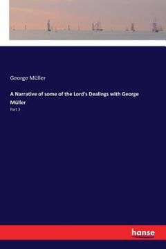 portada A Narrative of some of the Lord's Dealings with George Müller: Part 3 (en Inglés)