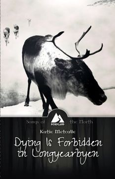 portada Dying is Forbidden in Longyearbyen: Volume 1 (Songs of the North)