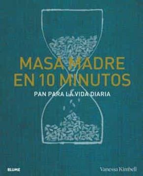 portada Masa Madre en 10 Minutos: Pan Para la Vida Diaria (in Spanish)