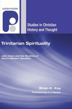 portada Trinitarian Spirituality: John Owen and the Doctrine of god in Western Devotion (en Inglés)