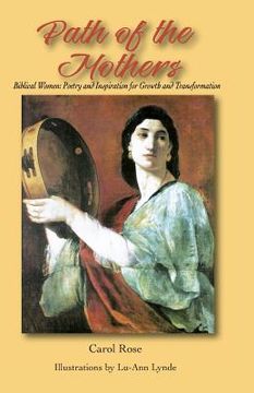 portada The Path of the Mothers: Biblical Women: Poetry and Inspiration for Growth and Transformation (in English)