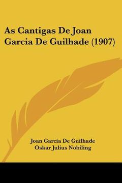 portada as cantigas de joan garcia de guilhade (1907) (in English)