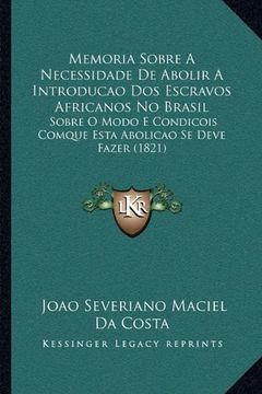 portada Memoria Sobre a Necessidade de Abolir a Introducao dos Escra (en Portugués)