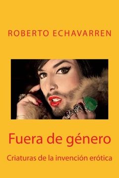 portada Fuera de Género: Criaturas de la Invención Erótica (in Spanish)