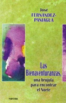 portada Las Bienaventuranzas, una Brújula Para Encontrar el Norte (in Spanish)