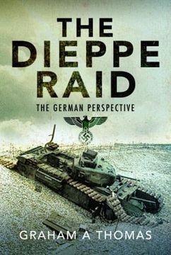 portada The Dieppe Raid: The German Perspective (in English)