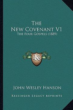 portada the new covenant v1: the four gospels (1889)