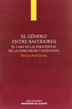 portada El Género Entre Bastidores: El Caso de las Periodistas de la Comunidad Valenciana (Monografías) (in Spanish)