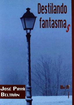 Destilando fantasmas