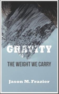 portada Gravity: The Weight We Carry (en Inglés)