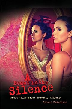 portada A Beast in the Silence: Short Tales About Domestic Violence (en Inglés)