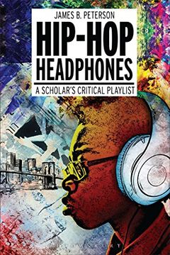 portada Hip Hop Headphones: A Scholar’s Critical Playlist