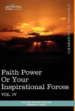 portada personal power books (in 12 volumes), vol. iv: faith power or your inspirational forces (in English)