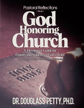 portada Pastoral Reflections to a God Honoring Church: A Devotional Guide for Pastors and Students of God's Word (en Inglés)