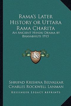 portada rama's later history or uttara rama charita: an ancient hindu drama by bhavabhuti 1915 (en Inglés)