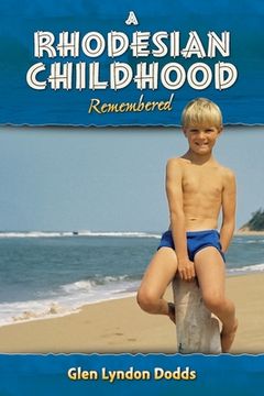 portada A Rhodesian Childhood Remembered 