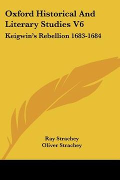 portada oxford historical and literary studies v6: keigwin's rebellion 1683-1684: an episode in the history of bombay (1916) (in English)
