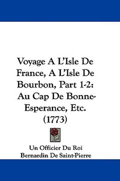 portada voyage a l'isle de france, a l'isle de bourbon, part 1-2: au cap de bonne-esperance, etc. (1773) (en Inglés)