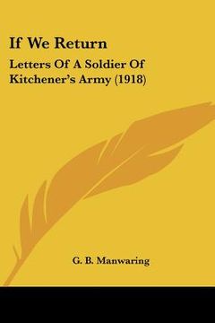 portada if we return: letters of a soldier of kitchener's army (1918) (en Inglés)