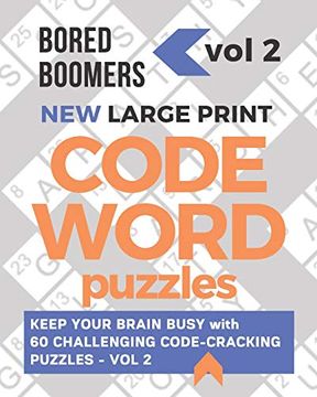 portada Bored Boomers new Large Print Codeword Puzzles: Keep Your Brain Busy With 60 Challenging Code-Cracking Puzzles - Vol. 2 