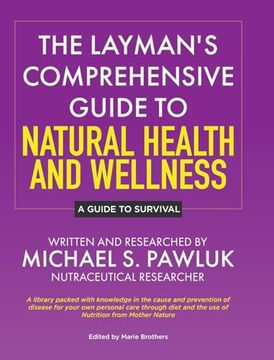 portada The Layman's Comprehensive Guide to Natural Health and Wellness: A Guide to Survival