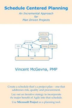 portada schedule centered planning: an incremental approach for plan driven projects (en Inglés)