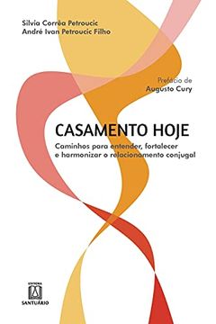 portada Casamento Hoje: Caminhos Para Entender, Fortalecer e Harmonizar o Relacionamento Conjugal (en Portugués)